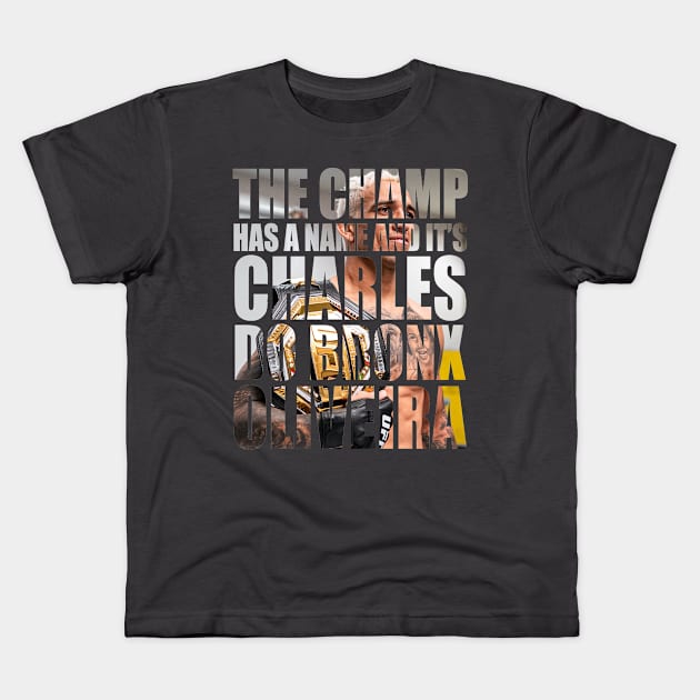 The Champ Has A Name Kids T-Shirt by SavageRootsMMA